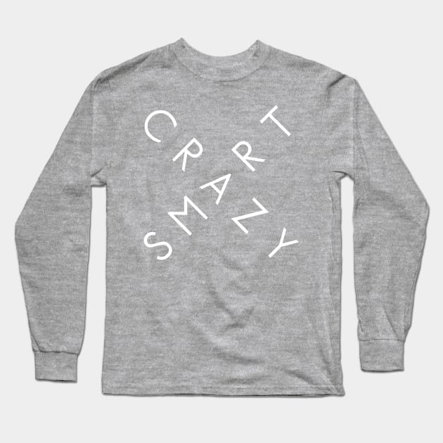 Crazy Smart Long Sleeve T-Shirt by DJV007